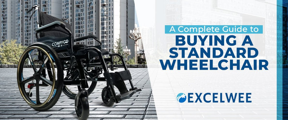 A Complete Guide to Buying a Standard Wheelchair - Excelwee