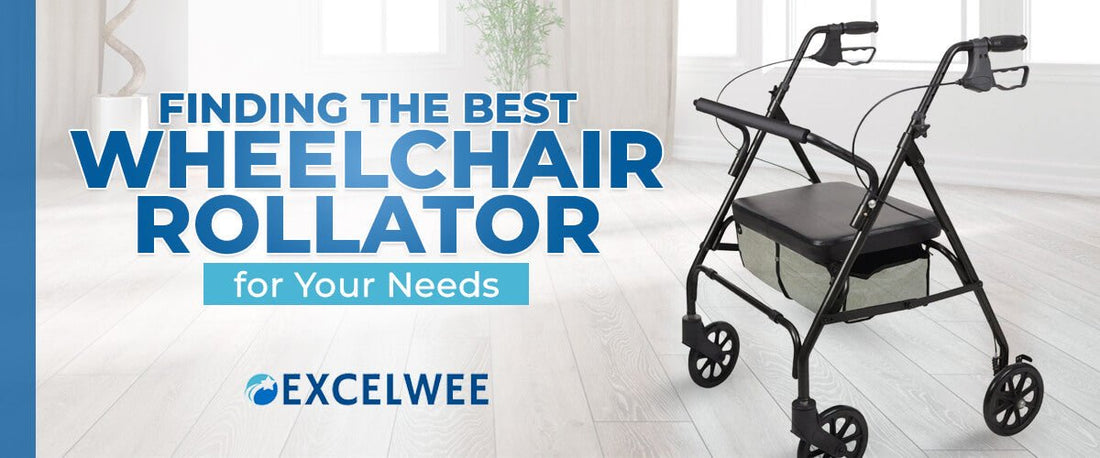 Finding the Best Wheelchair Rollator for Your Needs - Excelwee