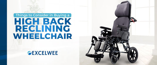 Things to Consider in Buying a High Back Reclining Wheelchair - Excelwee